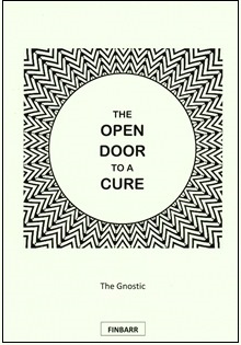 The Open Door to a Cure By The Gnostic